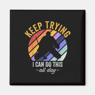 Field Hockey Goalie Quote Keep Trying Goal Keeper  Magnet