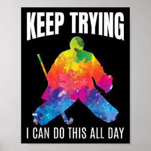 Field Hockey Goalie Quote Keep Trying Goal Keeper Poster