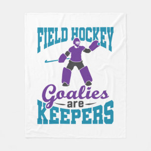 Field Hockey Goalies Are Keepers Fleece Blanket