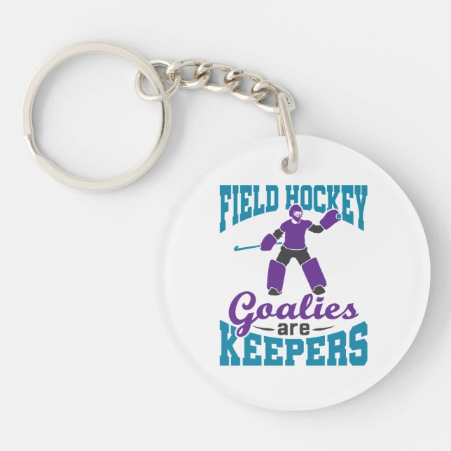 Field Hockey Goalies Are Keepers Key Ring (Front)