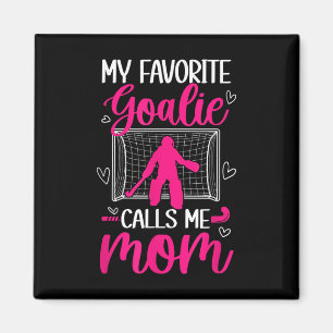 Field Hockey Goalkeeper Mom Of A Field Hockey Goal Magnet