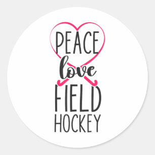 Field Hockey Heart Peace Love Field Hockey Classic Round Sticker