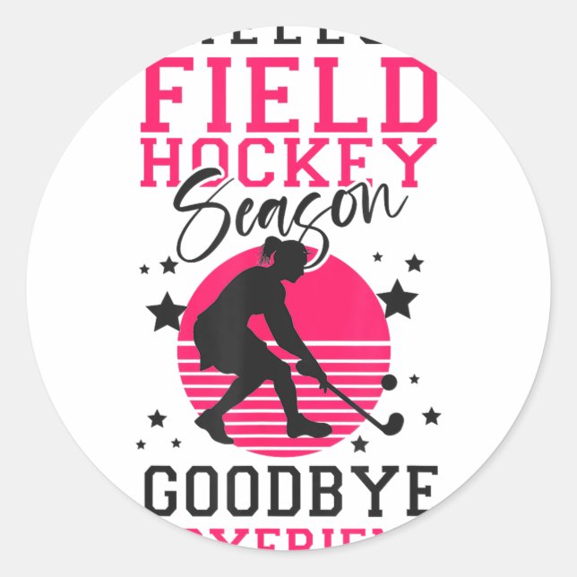 Field Hockey Hello Field Hockey Season Good_1  Classic Round Sticker (Front)