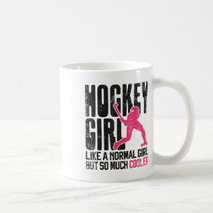Field Hockey Hockey Girl Like A Normal Girl But So Coffee Mug