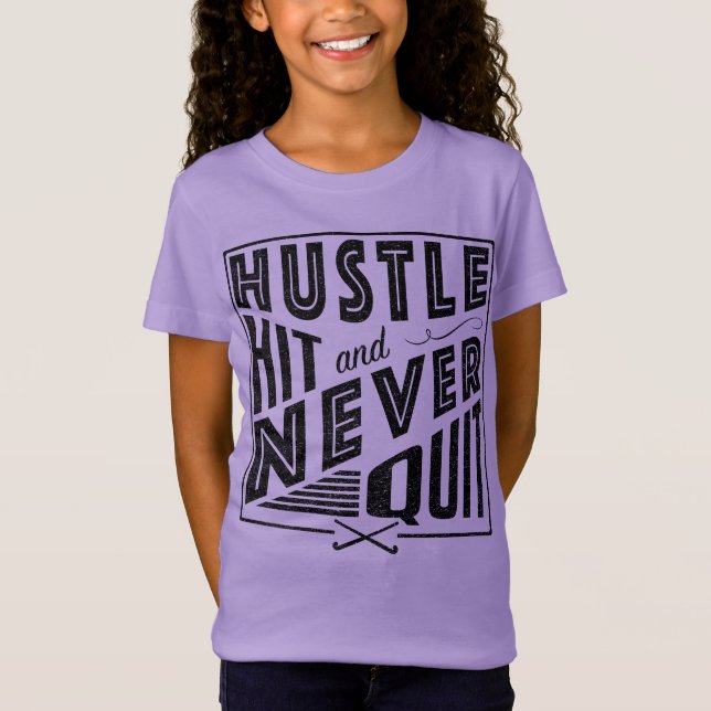Field Hockey Hustle, Hit & Never Quit Tee (Front)
