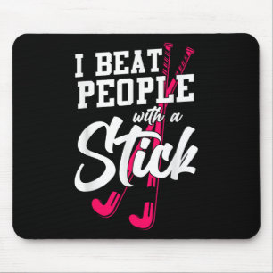 Field Hockey I Beat People With A Stick _1  Mouse Pad