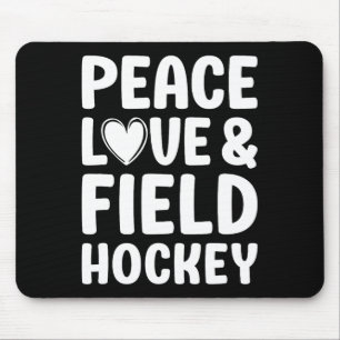 Field Hockey I Love Field Hockey Mouse Pad