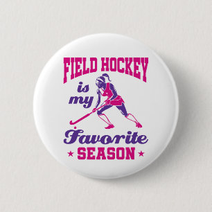 Field Hockey Is My Favourite Season 6 Cm Round Badge