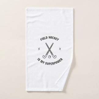 Field hockey is my superpower hand towel