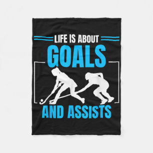 Field Hockey Ists Life Is About Goals And Ists Fleece Blanket