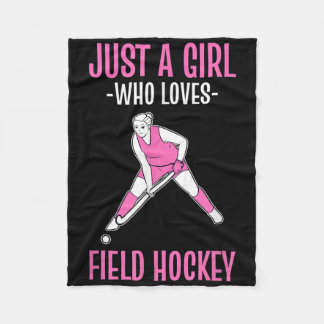 Field Hockey Just A Girl Who Loves Hockey Fleece Blanket