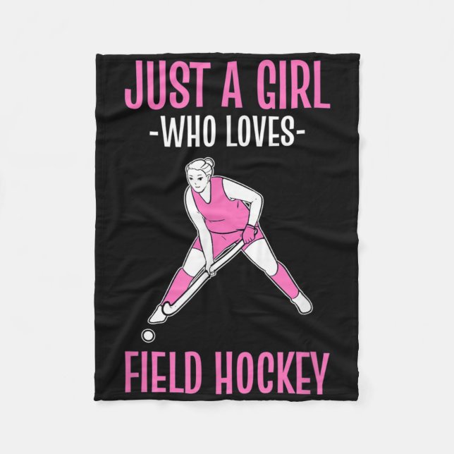 Field Hockey Just A Girl Who Loves Hockey  Fleece Blanket (Front)