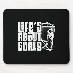 Field Hockey Life's About Goals (and Ists) Mouse Pad