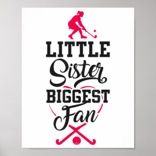 Field Hockey Little Sister Biggest Fan _2  Poster