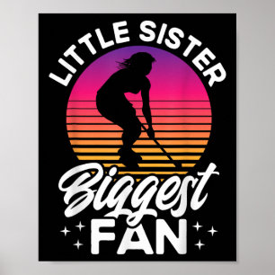 Field Hockey Little Sister Biggest Fan _3  Poster