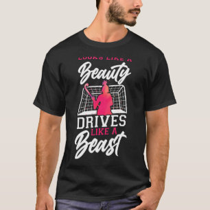 Field Hockey Looks Like A Beauty Drives Like A Bea T-Shirt