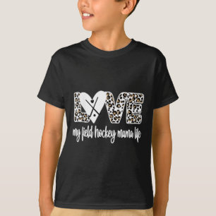 Field Hockey Mama Life Mom Of A Field Hockey Playe T-Shirt