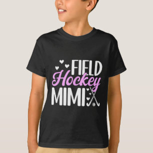 Field Hockey Mimi Of A Field Hockey Player Mimi  T-Shirt