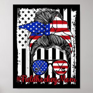 Field Hockey Mom American Flag Mothers Day 4th Of Poster