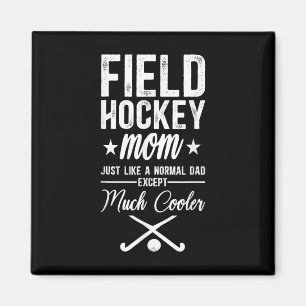 Field Hockey Mom Field Hockey Mom Just Like A Norm Magnet