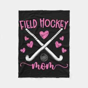 Field Hockey Mom Field Hockey Player Mom Field Hoc Fleece Blanket