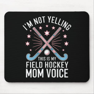Field Hockey Mom Funny Field Hockey  Mouse Pad