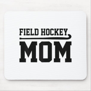 Field Hockey Mom Hockey Player Field Hockey Player Mouse Pad
