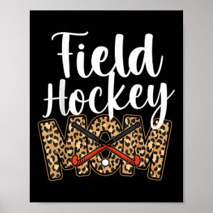 Field Hockey Mom Leopard Cheetah Field Hockey Mom  Poster