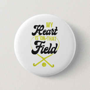 Field Hockey Mom My Heart Is On That Field  6 Cm Round Badge