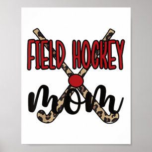 Field Hockey Mom Of A Field Hockey Player Mama Poster