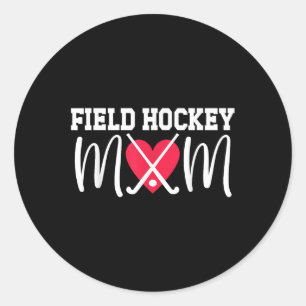 Field Hockey Mom Of A Field Hockey Player Mother Classic Round Sticker