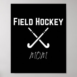 Field Hockey Mom Sports High School Pride Fun Spir Poster