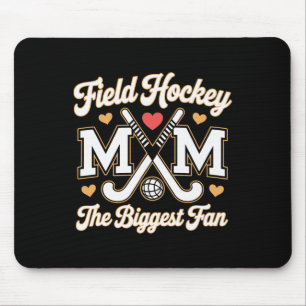 Field Hockey Mombiggest Fan Mothers Day Mouse Pad