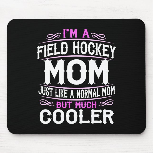 Field Hockey Mum Ice Hockey Mum American Mouse Pad (Front)