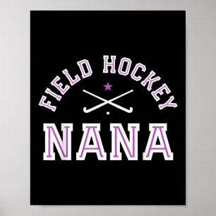 Field Hockey Nana Proud Grandma Sports Grandmother Poster