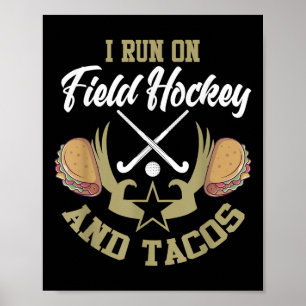Field Hockey Shirt Funny Taco Lover Field Hockey P Poster