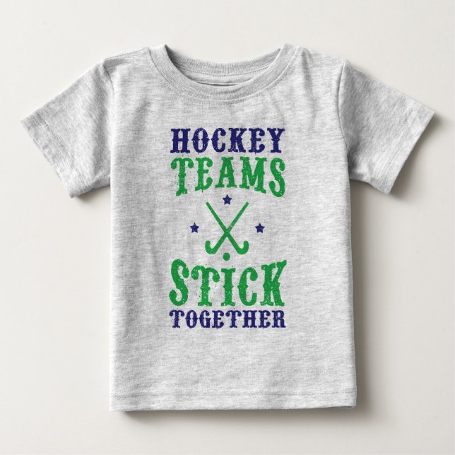 Field Hockey Teams Stick Together Baby T-Shirt (Front)