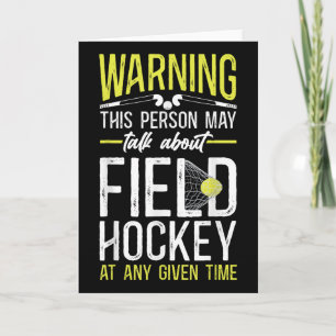 Field Hockey Warning This Person May Talk About Fi Card