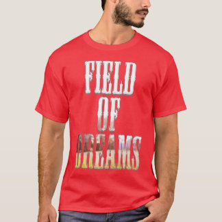Field of Dreams T-Shirt