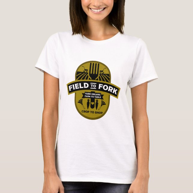 Field to Fork T-Shirt (Front)