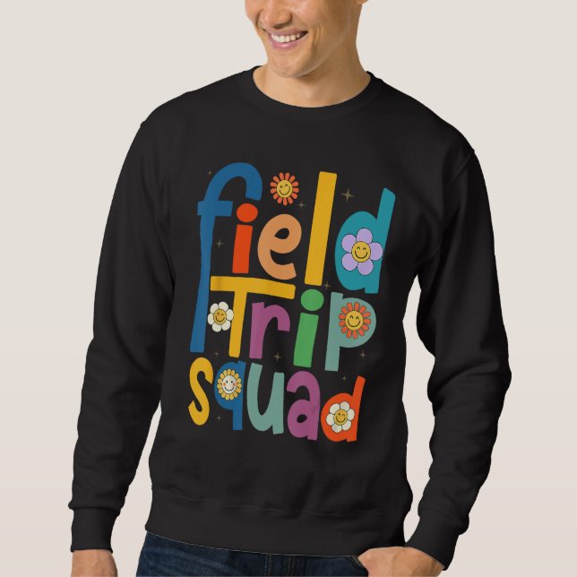 Field Trip Squad Groovy Retro Field Day 2023 Teach Sweatshirt (Front)