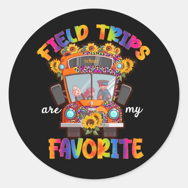 Field Trips Are My Favorite Field Trip Teacher Gro Classic Round Sticker (Front)