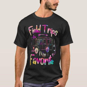 Field Trips Are My Favorite  School Field Trip Tea T-Shirt