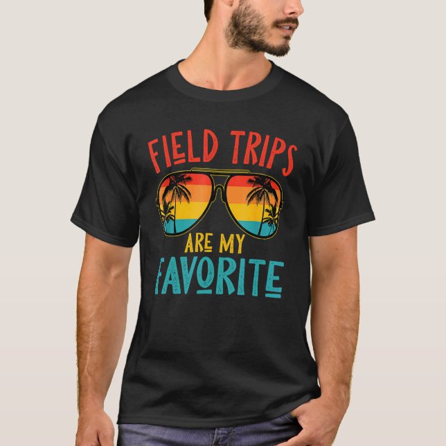 Field Trips Are My Favourite School Field Trip 2 T-Shirt (Front)