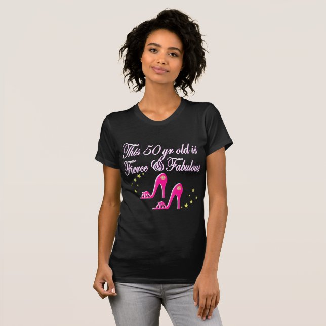 FIERCE AND FABULOUS 50TH BIRTHDAY FASHIONISTA T-Shirt (Front Full)