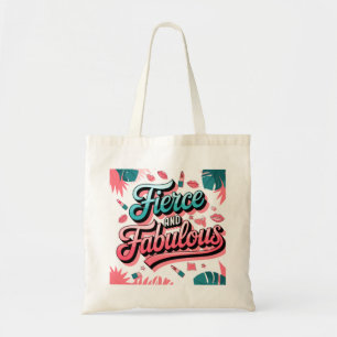 Fierce and Fabulous Fashionable Tote Bag