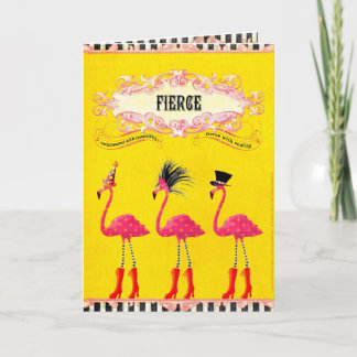 Fierce (Birthday Card) Card