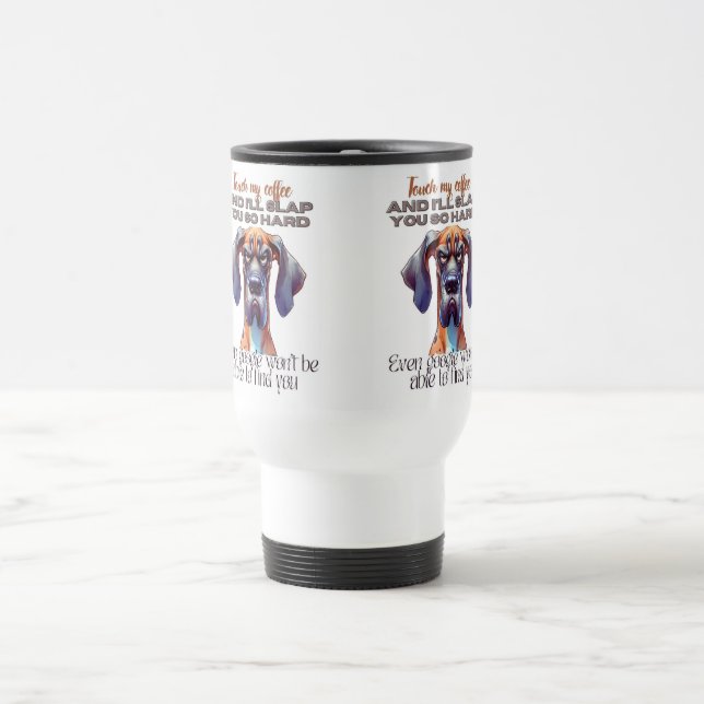 Fierce Dog Coffee Mug – Funny "Touch My Coffee" De (Center)