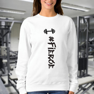 #Fierce Dumbbell Sweatshirt