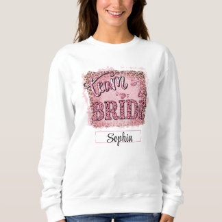 Fierce & Fun Team Bride Custom Design Sweatshirt